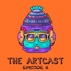 Artslaves - The Artcast - Episode 6