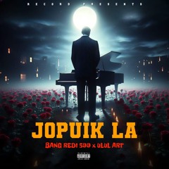 JOPUIK LA 2Q25 #DJ ULUL ART x ERLANGGA [ Bang Redi 599 ]