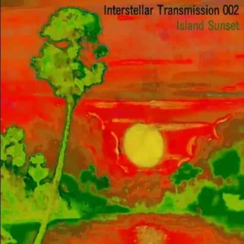 LIVE: Interstellar Transmission 02 | Island Sunset Mixtape