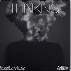 Thinking ft. Rozilla Music