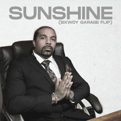 Sunshine (Bxwdy Garage Flip)