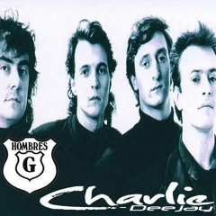 CHARLIE DJ- HOMBRES G (Retro MiniMix)+