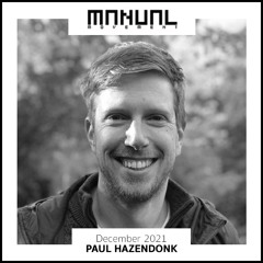 Manual Movement December 2021: Paul Hazendonk
