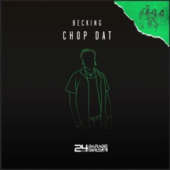 Becking - Chop Dat