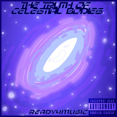 Ready4Music - The Truth of Celestial Bodies