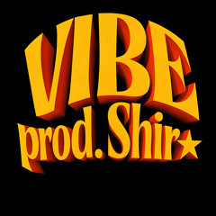 VIBE [Prod. Shira]
