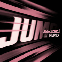 뛰어 (Jump) (m i n REMIX)