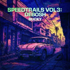 SPEEDTRAILS VOL 3: Debosh Records Release Party