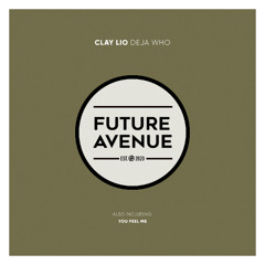 Clay Lio - Deja Who [Future Avenue]