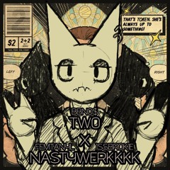 two x NASTYWERKKK Mashup