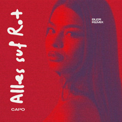 CAPO - ALLES AUF ROT (BLER REMIX)