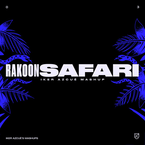 JPattersson vs J Balvin - Rakoon Safari (Iker Azcué Edit)