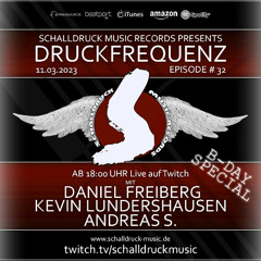 11.03.2023 Druckfrequenz Episode 32 Daniel Freiberg live in the mix