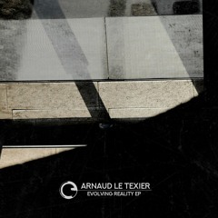 Arnaud Le Texier - Evolving Reality EP - Children Of Tomorrow