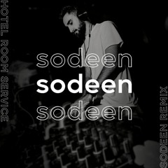 HOTEL ROOM SERVICE (SODEEN REMIX) [FREE DOWNLOAD]