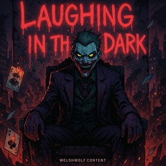 LAUGHING IN THE DARK