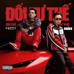 ĐỔI TƯ THẾ - BINH GOLD x ANDREE RIGHT HAND [FAZZY x KRIXX REMIX] [FREEDOWNLOAD]