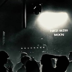 Nez b2b MXN @ Coda 15/7/22
