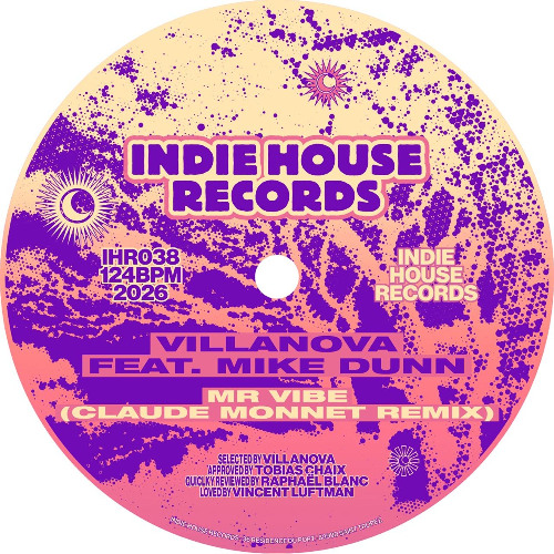 Villanova (FR) - Mr Vibe feat. Mike Dunn (Claude Monnet Remix) [Indie House Records]
