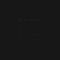 Weight of Days (Excerpt)