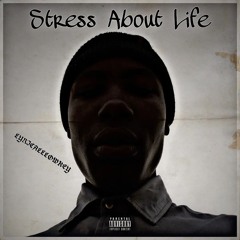 Stress About Life