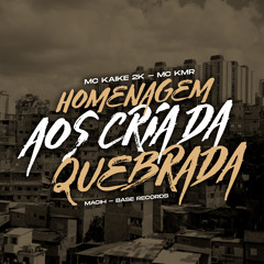 Homenagem Aos Cria Da Quebrada