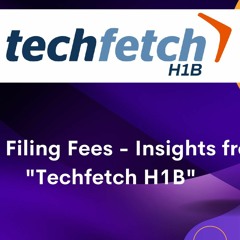 H1B filing fees - Techfetch H1B