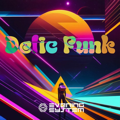 Delic Funk - Evening System ( prewiev )