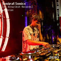 Sonipat Sonics [by Antariksh Records] 022 w/ Orion
