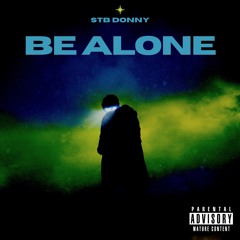 Be Alone (FaceTime)