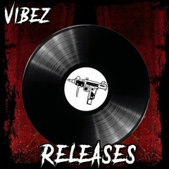 Vibez- Releases