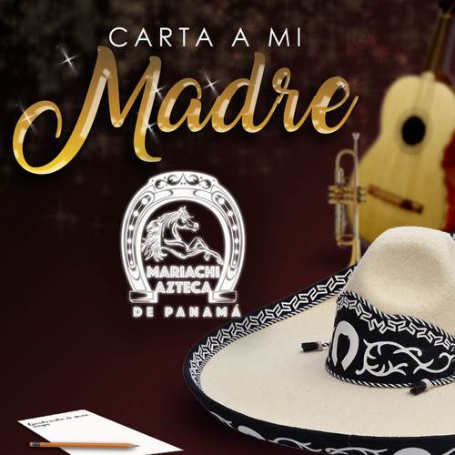 Stream Carta a mi Madre by Mariachi Azteca de Panamá | Listen online ...