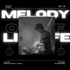 Melody of Life 26 - Galahad Studio Mix ✌️