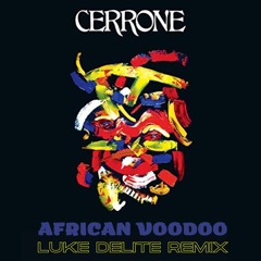 Cerrone - African Voodoo (Luke Delite Remix)