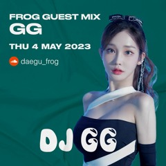 CLUB FROG GUEST MIX - GG (2023.05.04)