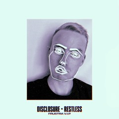 Disclosure - Restless (Frustra V.I.P)