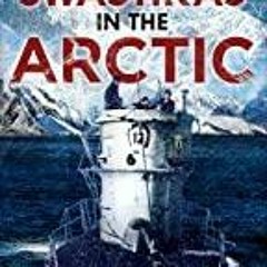 Ebook PDF Swastikas in the Arctic: U-boat Alley Through the Frozen Hell