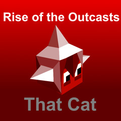 The Rise of the Outcasts