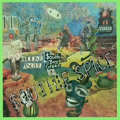 I'd Say $outhie Spice ($outh Boy Green Remix)