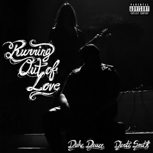 Duke Deuce - RUNNING OUT OF LOVE (feat. Dante Smith)