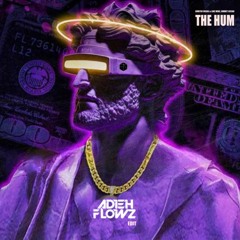 The Hum (Adieh Flowz Edit) [VIP Mix]