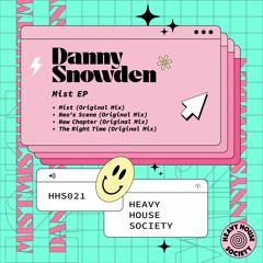 Danny Snowden - New Chapter [Heavy House Society]