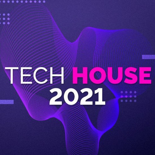 Tech house 2021