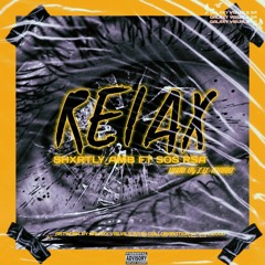 Relax ft sos rsa(Prod. by OG Lil Mario)