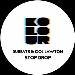 DuBeats, Col Lawton - Stop Drop