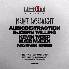 MÆD MÆXX @ MEIHT - Labelnight 23/07/21