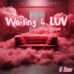 WAITING 4 LUV