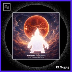 PREMIERE: Hornelas - White Shadow (The Little Alex Remix) | ILUNA