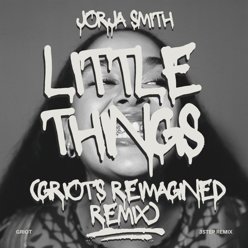 Jorja Smith - Little Things Reimagined (GRIOT 3Step Remix)