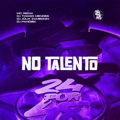 NO TALENTO (feat. DJ PANDISK)